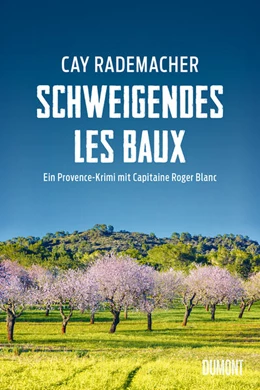 Abbildung von Rademacher | Schweigendes Les Baux | 1. Auflage | 2021 | beck-shop.de