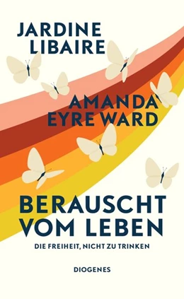 Abbildung von Libaire / Eyre Ward | Berauscht vom Leben | 2. Auflage | 2021 | beck-shop.de