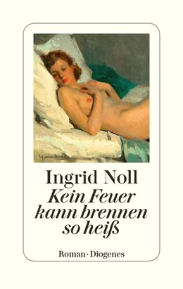 Abbildung von Noll | Kein Feuer kann brennen so heiß | 2. Auflage | 2021 | beck-shop.de