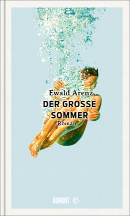 Abbildung von Arenz | Der große Sommer | 1. Auflage | 2021 | beck-shop.de
