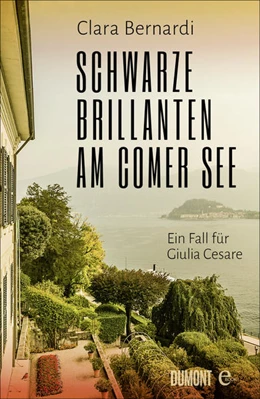 Abbildung von Bernardi | Schwarze Brillanten am Comer See | 1. Auflage | 2021 | beck-shop.de