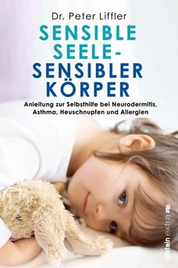 Abbildung von Liffler | Sensible Seele, sensibler Körper | 1. Auflage | 2021 | beck-shop.de