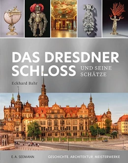 Abbildung von Bahr | The Dresden Castle and its Treasures | 1. Auflage | 2022 | beck-shop.de