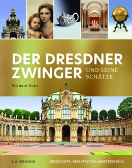 Abbildung von Bahr | Der Dresdner Zwinger und seine Schätze | 1. Auflage | 2022 | beck-shop.de