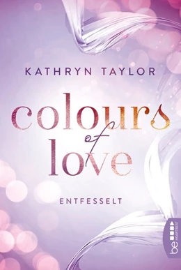 Abbildung von Taylor | Colours of Love - Entfesselt | 1. Auflage | 2020 | beck-shop.de