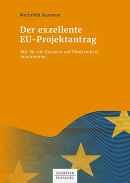 Abbildung von Baumann | Der exzellente EU-Projektantrag | 1. Auflage | 2021 | beck-shop.de