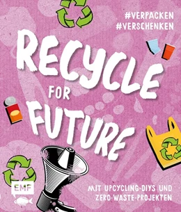 Abbildung von Recycle for Future - Nachhaltig dekorieren und aufbewahren: Der Easy-Einstieg! | 1. Auflage | 2020 | beck-shop.de