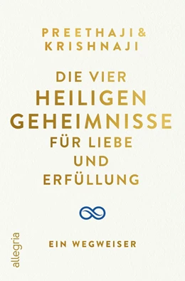 Abbildung von Preethaji / Krishnaji | Die Vier Heiligen Geheimnisse für Liebe und Erfüllung | 1. Auflage | 2021 | beck-shop.de