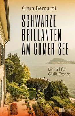 Abbildung von Bernardi | Schwarze Brillanten am Comer See | 1. Auflage | 2021 | beck-shop.de
