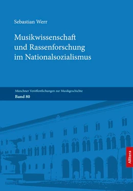 Abbildung von Werr | Musikwissenschaft und Rassenforschung im Nationalsozialismus | 1. Auflage | 2023 | beck-shop.de