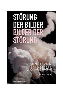 Abbildung von Zeitler | Störung der Bilder – Bilder der Störung | 1. Auflage | 2021 | beck-shop.de