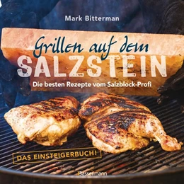 Abbildung von Bitterman | Grillen auf dem Salzstein - Das Einsteigerbuch! Die besten Rezepte vom Salzblock-Profi | 1. Auflage | 2021 | beck-shop.de