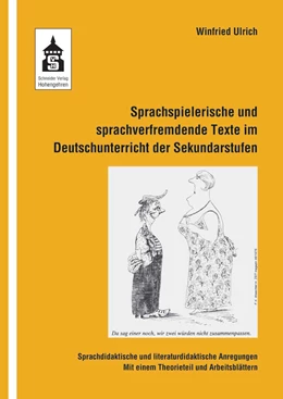 Abbildung von Ulrich | Sprachspielerische und sprachverfremdende Texte im Deutschunterricht der Sekundarstufen | 1. Auflage | 2021 | beck-shop.de
