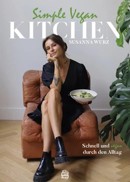 Abbildung von Wurz | Simple Vegan Kitchen | 1. Auflage | 2021 | beck-shop.de