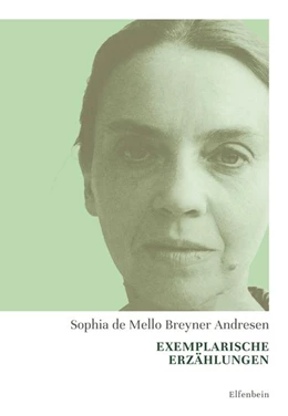 Abbildung von Mello Breyner Andresen | Exemplarische Erzählungen | 1. Auflage | 2021 | beck-shop.de