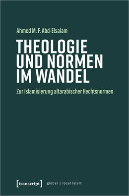 Abbildung von Abd-Elsalam | Theologie und Normen im Wandel | 1. Auflage | 2021 | beck-shop.de