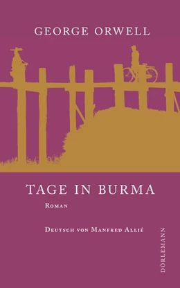 Abbildung von Orwell | Tage in Burma | 1. Auflage | 2021 | beck-shop.de