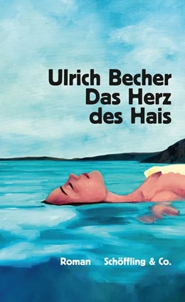 Abbildung von Becher | Das Herz des Hais | 1. Auflage | 2021 | beck-shop.de