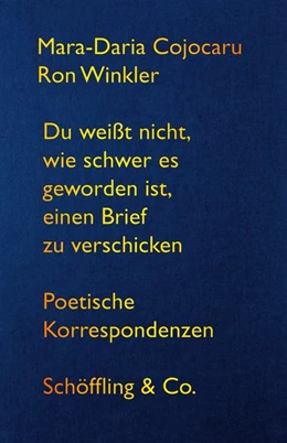 Abbildung von Cojocaru / Winkler | Du weißt nicht, wie schwer es geworden ist, einen Brief zu verschicken | 1. Auflage | 2021 | beck-shop.de
