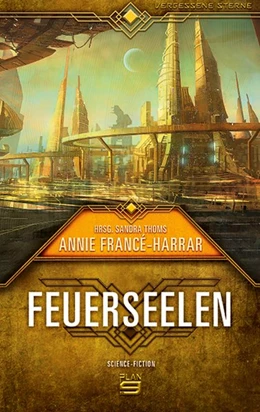 Abbildung von Francé-Harrar / Thoms | Feuerseelen | 1. Auflage | 2021 | beck-shop.de