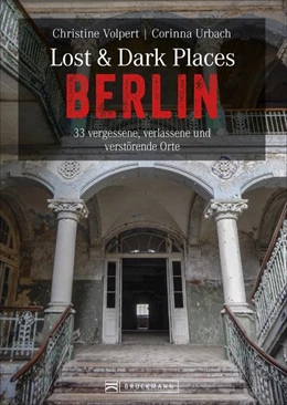 Abbildung von Volpert / Urbach | Lost & Dark Places Berlin | 2. Auflage | 2022 | beck-shop.de