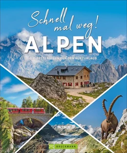 Abbildung von Blechschmidt / Pröttel | Schnell mal weg! Alpen | 1. Auflage | 2021 | beck-shop.de