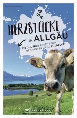 Abbildung von Pohle / Niederer | Herzstücke im Allgäu | 1. Auflage | 2021 | beck-shop.de