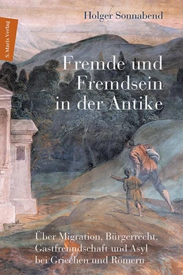 Abbildung von Sonnabend | Fremde und Fremdsein in der Antike | 1. Auflage | 2021 | beck-shop.de