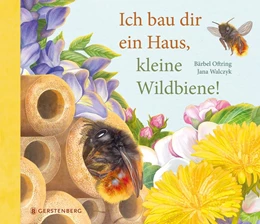 Abbildung von Oftring | Ich bau dir ein Haus, kleine Wildbiene! | 1. Auflage | 2021 | beck-shop.de