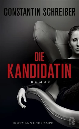 Abbildung von Schreiber | Die Kandidatin | 1. Auflage | 2021 | beck-shop.de