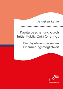 Abbildung von Roller | Kapitalbeschaffung durch Initial Public Coin Offerings: Die Regularien der neuen Finanzierungsmöglichkeit | 1. Auflage | 2020 | beck-shop.de