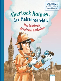 Abbildung von Conan Doyle / Pautsch | Sherlock Holmes, der Meisterdetektiv. Das Geheimnis des blauen Karfunkels | 1. Auflage | 2020 | beck-shop.de