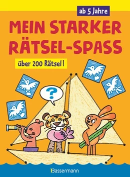 Abbildung von Pautner | Mein starker Rätsel-Spaß. Über 200 Rätsel für Kinder ab 5 Jahren. Von Punkt zu Punkt, Bilderrätsel, Suchbilder, Labyrinthe, Ausmalbilder u.v.m. | 1. Auflage | 2021 | beck-shop.de