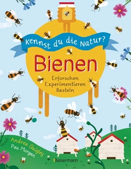 Abbildung von Quigley | Kennst du die Natur? - Bienen. Das Aktiv- und Wissensbuch für Kinder ab 7 Jahren | 1. Auflage | 2021 | beck-shop.de