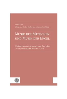 Abbildung von Koch / Michel | Musik der Menschen und Musik der Engel | 1. Auflage | 2021 | beck-shop.de