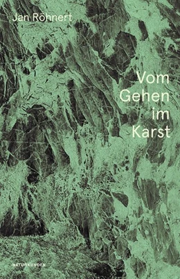 Abbildung von Röhnert / Schalansky | Vom Gehen im Karst | 1. Auflage | 2021 | beck-shop.de