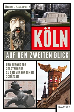 Abbildung von Markolwitz | Köln auf den zweiten Blick | 1. Auflage | 2021 | beck-shop.de