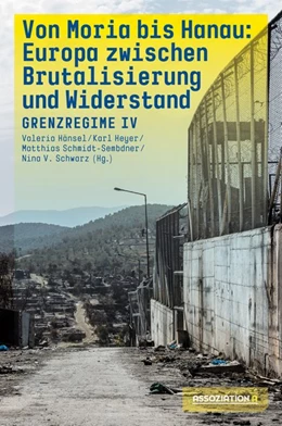 Abbildung von Hänsel / Heyer | Von Moria bis Hanau - Brutalisierung und Widerstand | 1. Auflage | 2022 | beck-shop.de