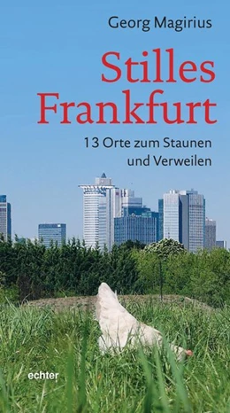 Abbildung von Magirius | Stilles Frankfurt | 1. Auflage | 2021 | beck-shop.de