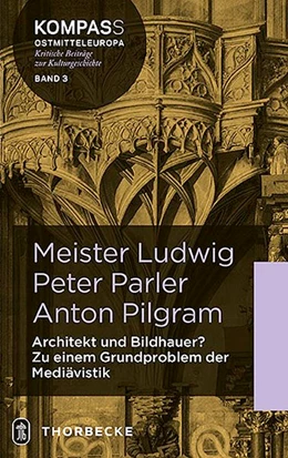 Abbildung von Hubel / Fajt | Meister Ludwig - Peter Parler - Anton Pilgram | 1. Auflage | 2021 | beck-shop.de
