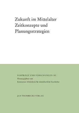 Abbildung von Oschema / Schneidmüller | Zukunft im Mittelalter | 1. Auflage | 2021 | beck-shop.de
