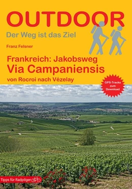 Abbildung von Felsner | Frankreich: Jakobsweg Via Campaniensis | 1. Auflage | 2021 | beck-shop.de