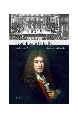 Abbildung von Adamske | Jean-Baptiste Lully und seine Zeit | 1. Auflage | 2026 | beck-shop.de