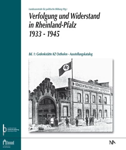 Abbildung von Landeszentrale für politische Bildung Rheinland-Pfalz (LpB) | Verfolgung und Widerstand in Rheinland-Pfalz 1933-1945. | 1. Auflage | 2021 | beck-shop.de