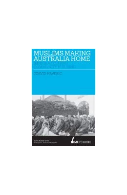 Abbildung von Muslims Making Australia Home | 1. Auflage | 2019 | beck-shop.de