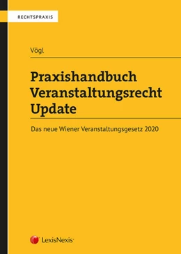 Abbildung von Vögl | Praxishandbuch Veranstaltungsrecht Update | 2. Auflage | 2021 | beck-shop.de