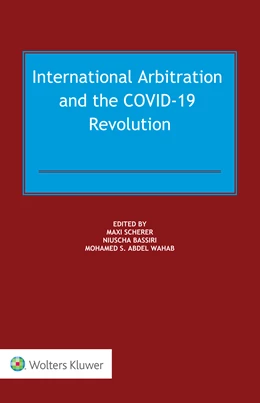 Abbildung von Scherer / Bassiri | International Arbitration and the COVID-19 Revolution | 1. Auflage | 2020 | beck-shop.de