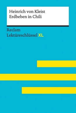 Abbildung von Kieß | Das Erdbeben in Chili von Heinrich von Kleist: Lektüreschlüssel mit Inhaltsangabe, Interpretation, Prüfungsaufgaben mit Lösungen, Lernglossar. (Reclam Lektüreschlüssel XL) | 1. Auflage | 2021 | beck-shop.de