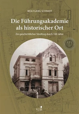 Abbildung von Schmidt | Die Führungsakademie der Bundeswehr als historischer Ort | 1. Auflage | 2020 | beck-shop.de