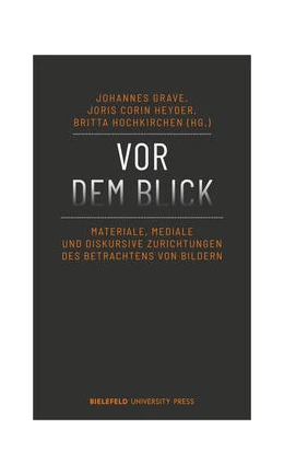Abbildung von Grave / Heyder | Vor dem Blick | 1. Auflage | 2022 | beck-shop.de